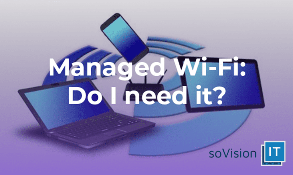 Managed Wi-Fi: Do I Need Wireless Broadband Services?