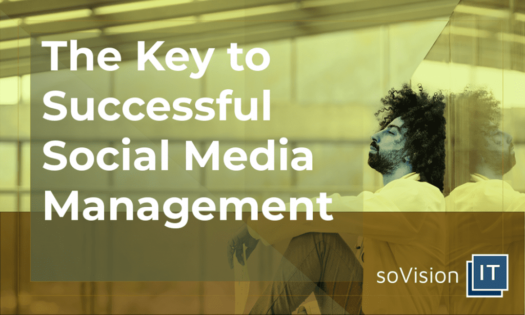 The Key to Successful Social Media Management