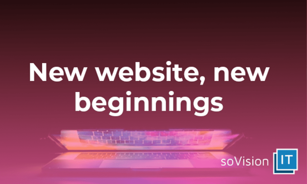 New Website, New Beginnings: soVision IT’s Refurbished Website