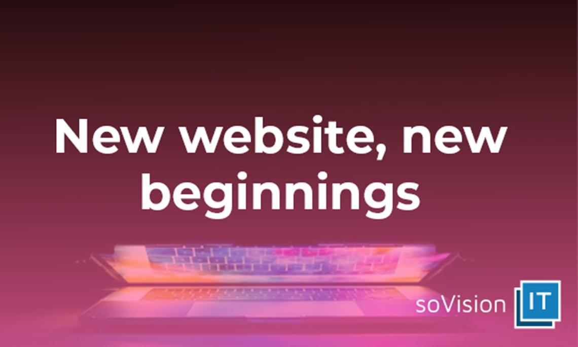 New Website, New Beginnings: soVision IT’s Refurbished Website