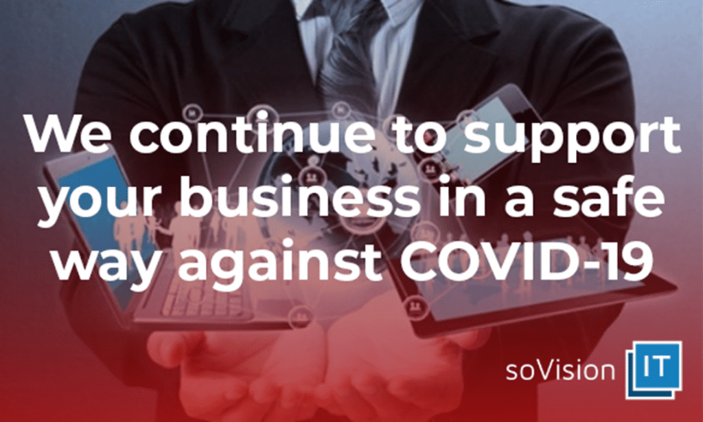We Continue to Support Your Business in a Safe Way Against COVID-19