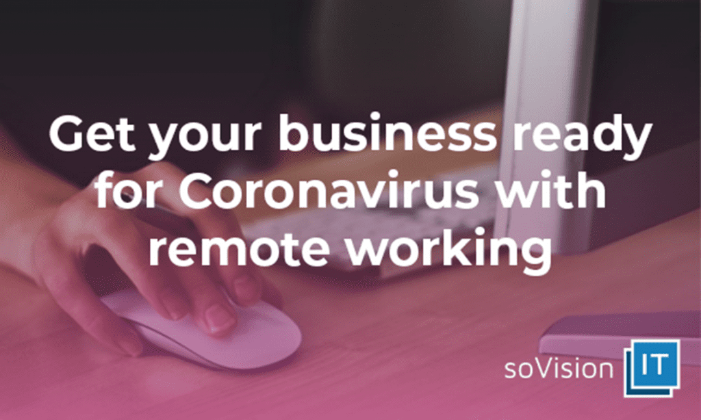 Get Your Business Ready for Coronavirus with Remote Working