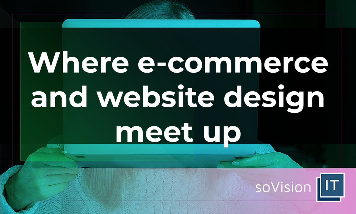 Where E-commerce and Website Design Meet Up