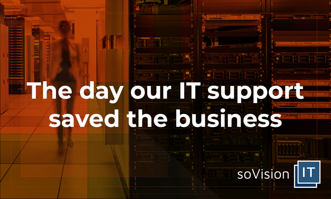 The Day Our IT Support Saved the Business