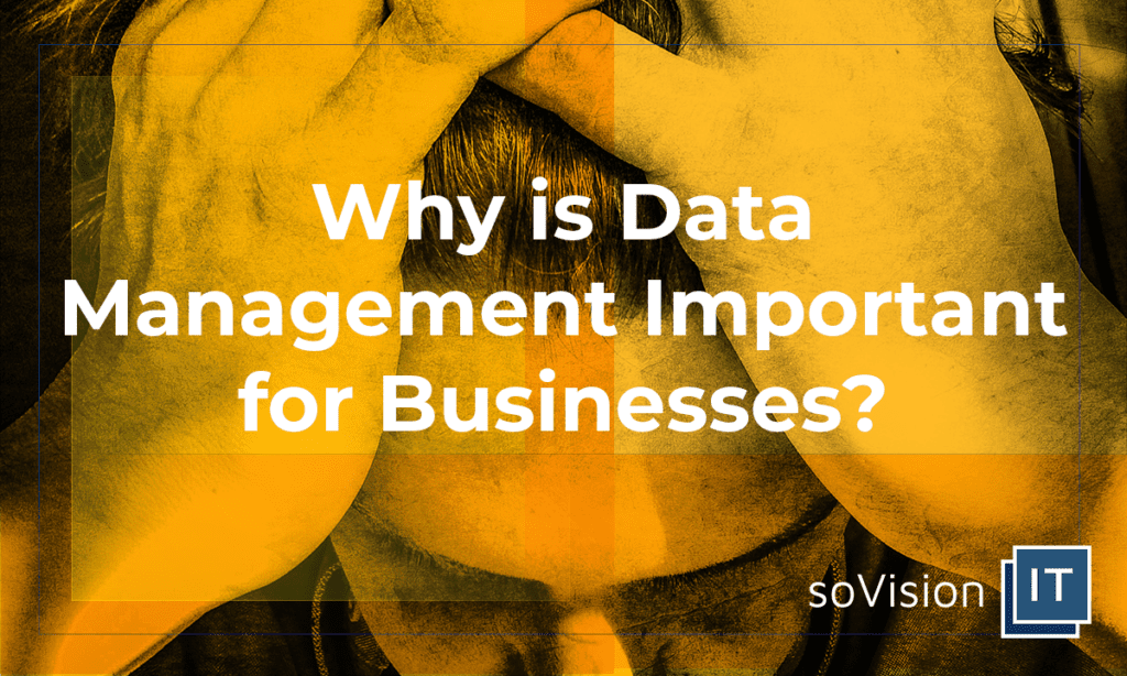 Why is Data Management Important for Businesses?