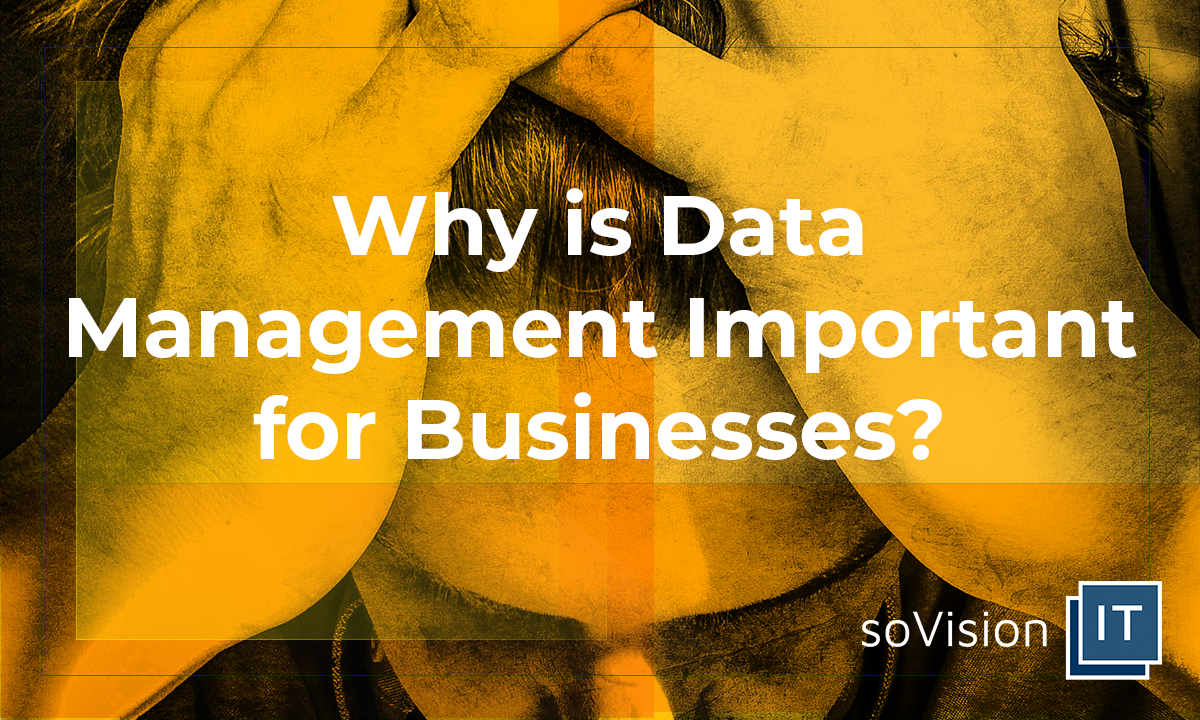 Why is Data Management Important for Businesses?