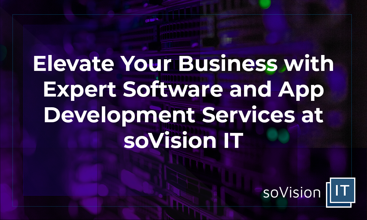 Elevate Your Business with Expert Software and App Development Services at soVision IT